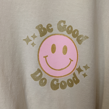 Load image into Gallery viewer, Do Good Be Good Tee
